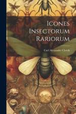 Icones Insectorum Rariorum af Carl Alexander Clerck