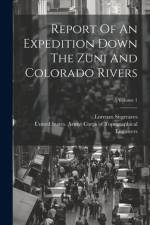 Report Of An Expedition Down The Zuni And Colorado Rivers; Volume 1