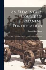 An Elementary Course Of Permanent Fortification af Dennis Hart Mahan