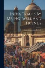 India Tracts By Mr. Holwell And Friends af John Zephaniah Holwell
