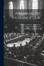 A Manual Of Vigilance Law af Wyndham Anstis Bewes