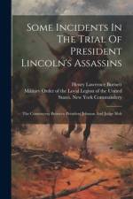 Some Incidents In The Trial Of President Lincoln's Assassins af Henry Lawrence Burnett