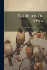 The Birds Of Iowa af Rudolph Martin Anderson