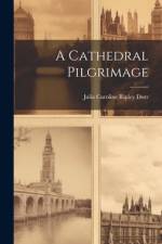 A Cathedral Pilgrimage