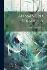 Alessandro Stradella af Friedrich Wilhelm Riese