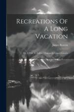 Recreations Of A Long Vacation af James Beaven