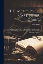 The Memoirs Of Capt. Peter Drake af Peter Drake