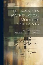 The American Mathematical Monthly, Volumes 1-2 af Benjamin Franklin Finkel