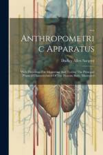 ... Anthropometric Apparatus af Dudley Allen Sargent