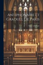 Antiphonaire Et Graduel De Paris af Ãglise Catholique