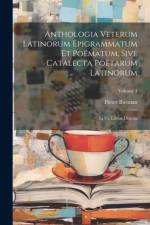 Anthologia Veterum Latinorum Epigrammatum Et Poëmatum, Sive Catalecta Poëtarum Latinorum af Pieter Burman