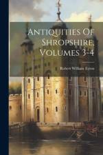 Antiquities Of Shropshire, Volumes 3-4 af Robert William Eyton