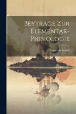 Beyträge Zur Elementar-phisiologie af Franz von Baader