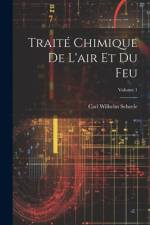 Traité Chimique De L'air Et Du Feu; Volume 1 af Carl Wilhelm Scheele