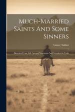 Much-married Saints And Some Sinners af Grace Talbot