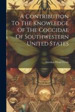 A Contribution To The Knowledge Of The Coccidae Of Southwestern United States af Gordon Floyd Ferris