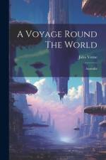 A Voyage Round The World af Jules Verne