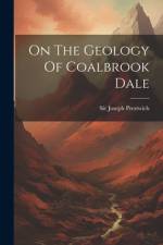 On The Geology Of Coalbrook Dale af Joseph Prestwich