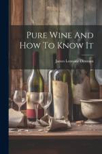 Pure Wine And How To Know It af James Lemoine Denman