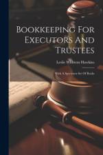 Bookkeeping For Executors And Trustees af Leslie Whittem Hawkins