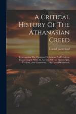 A Critical History Of The Athanasian Creed af Daniel Waterland