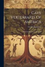 Cave Vertebrates Of America af Carl H Eigenmann