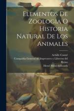 Elementos De Zoologia O Historia Natural De Los Animales af Henri Milne-Edwards