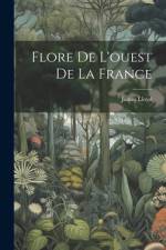 Flore De L'ouest De La France af James Lloyd