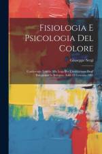 Fisiologia E Psicologia Del Colore af Giuseppe Sergi