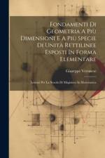 Fondamenti Di Geometria A Più Dimensioni E A Più Specie Di Unità Rettilinee Esposti In Forma Elementare af Giuseppe Veronese