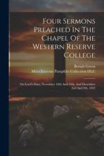 Four Sermons Preached In The Chapel Of The Western Reserve College af Beriah Green