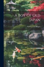 A Boy Of Old Japan af Robert Van Bergen