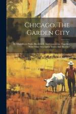 Chicago, The Garden City