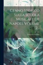 Cenno Storico Sulla Scuola Musicale De Napoli, Volume 2... af Francesco Florimo