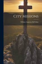 City Missions af William Augustus McVickar