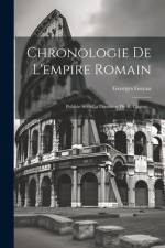 Chronologie De L'empire Romain af Georges Goyau