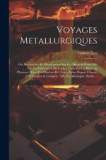 Voyages Metallurgiques af Gabriel Jars