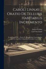Caroli Linnæi ... Oratio De Telluris Habitabilis Incremento af Carl Von LinnÃ©