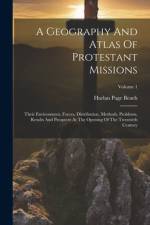 A Geography And Atlas Of Protestant Missions af Harlan Page Beach