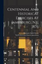 Centennial And Historical Exercises At Jamesburg, N.j., 1876