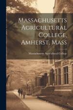 Massachusetts Agricultural College, Amherst, Mass af Massachusetts Agricultural College