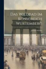 Das Wildbad Im Königreich Würtemberg af Justinus Kerner