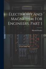 Electricity And Magnetism For Engineers, Part 1 af Harold Pender