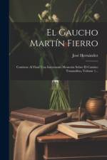 El Gaucho Martín Fierro af JosÃ© HernÃ¡ndez