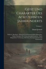 Geist Und Charakter Des Achtzehnten Jahrhunderts af Daniel Jenisch