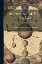 Dictionnaire De La Fable, 2 af FranÃ§ois NoÃ«l