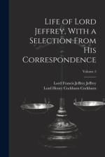 Life of Lord Jeffrey, With a Selection From His Correspondence; Volume 2 af Lord Francis Jeffrey Jeffrey