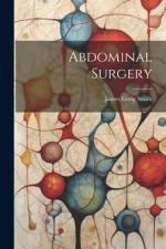 Abdominal Surgery af James Greig Smith