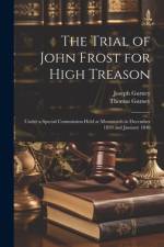 The Trial of John Frost for High Treason af Thomas Gurney
