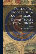 Tableau Des Progrès De La Pensée Humaine Depuis Thalès Jusqu'à Leibniz af Jean FÃ©lix Nourrisson